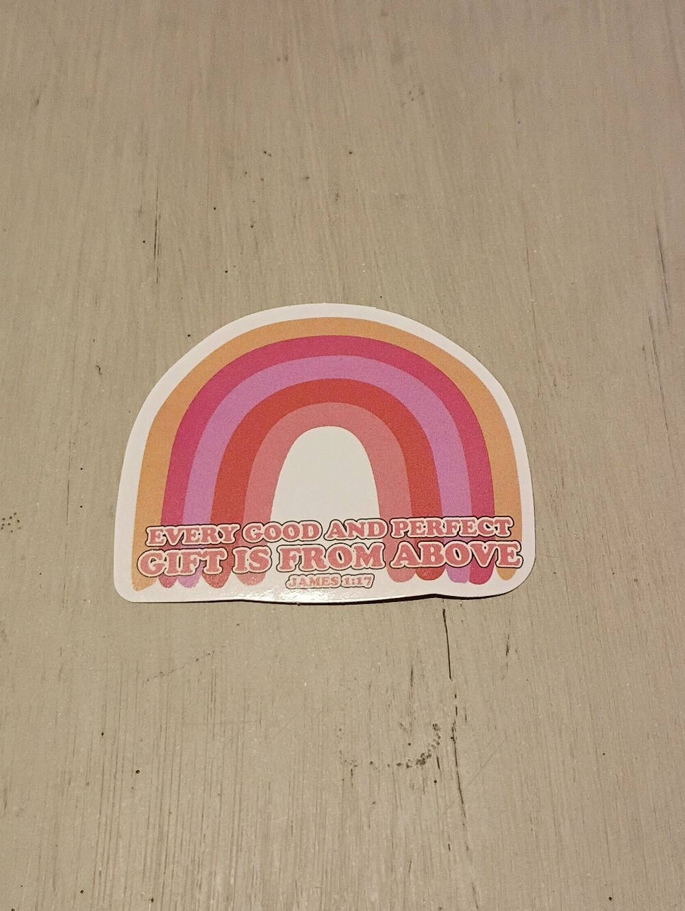 10/$10 Sticker Decal - Every Good & Perfect Gift Is From Above - James 1:17